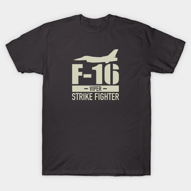 F-16 Viper - Strike fighter T-Shirt by TCP